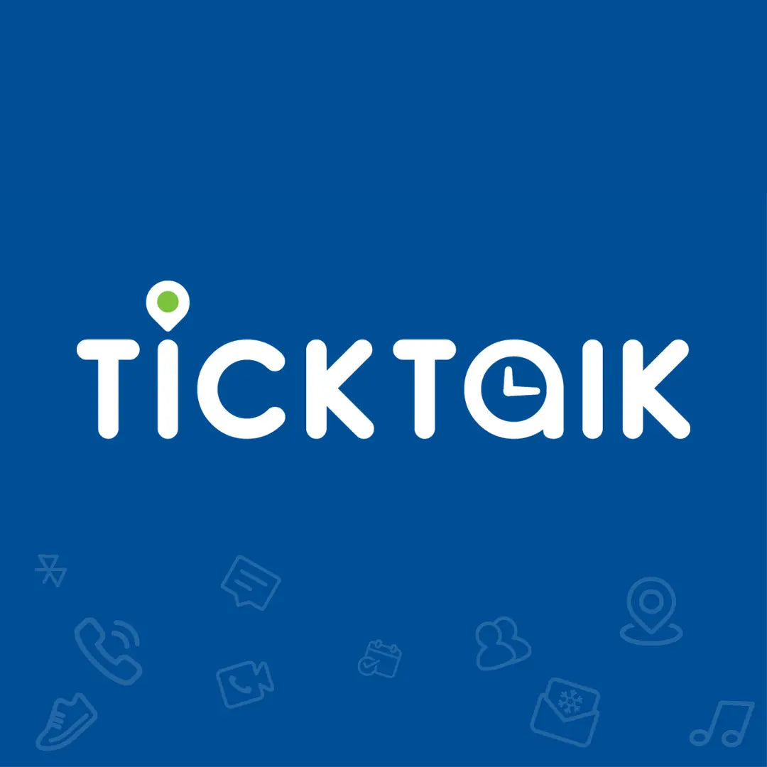 A Word from TickTalk My TickTalk
